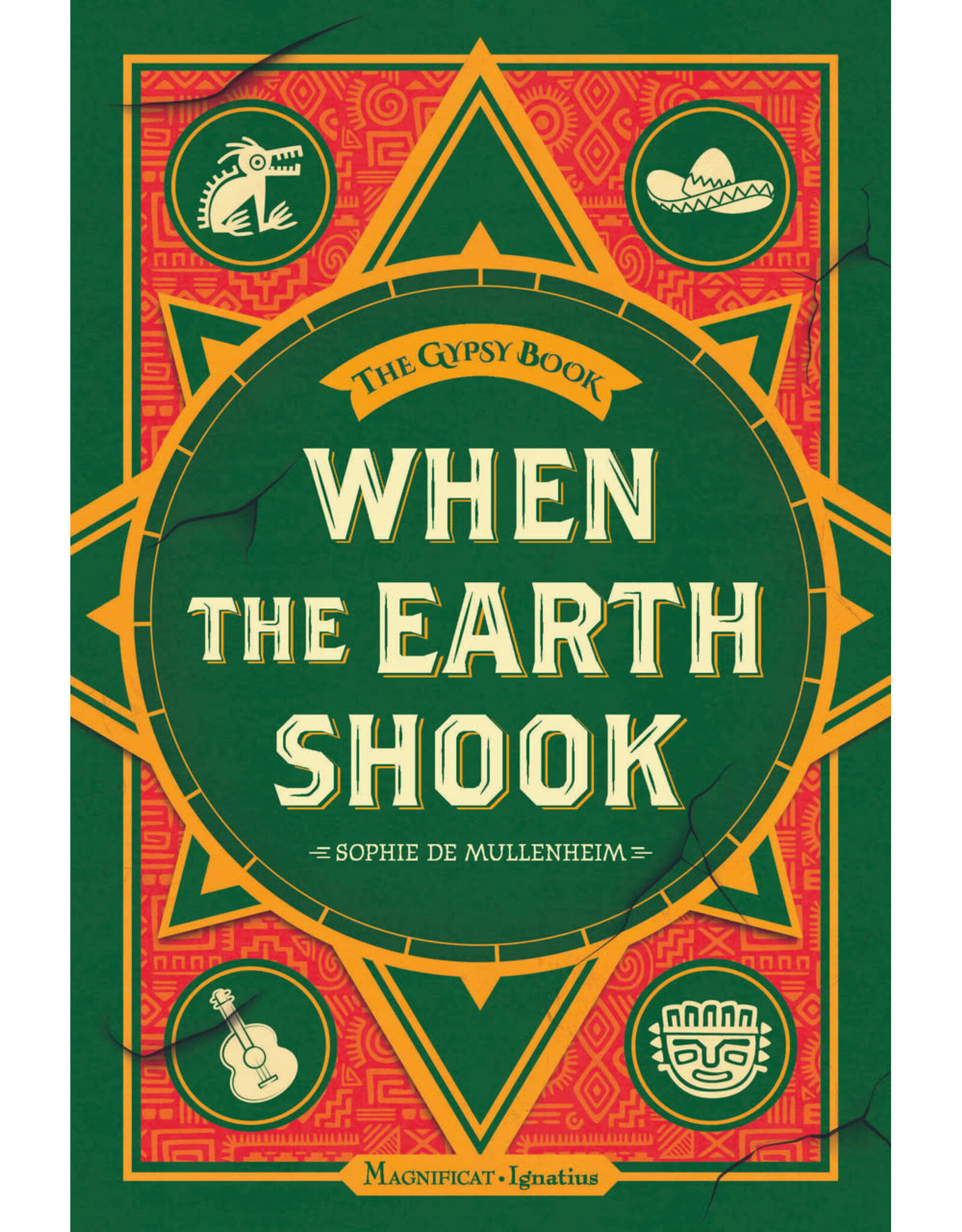 Magnificat Ignatius When the Earth Shook Gypsy Book series, Book 1