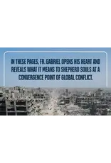 Sophia Institue Press Priest Who Stayed in Gaza: Witness to Hope in the Rubble