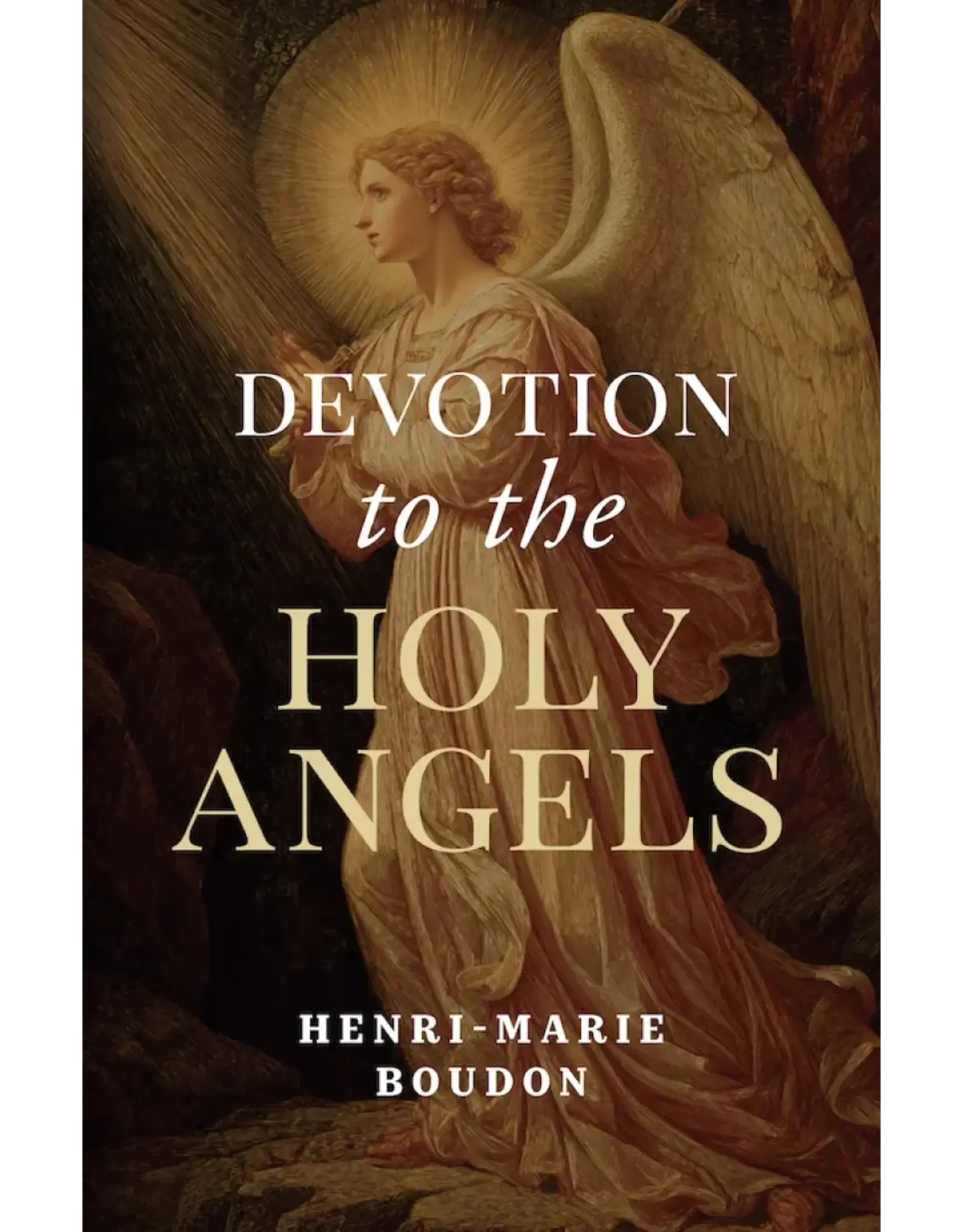 Sophia Institue Press Devotion to the Holy Angels