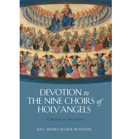 Tan Books (St. Benedict Press) Devotion to the Nine Choirs of Holy Angels: 12 Reasons for Veneration