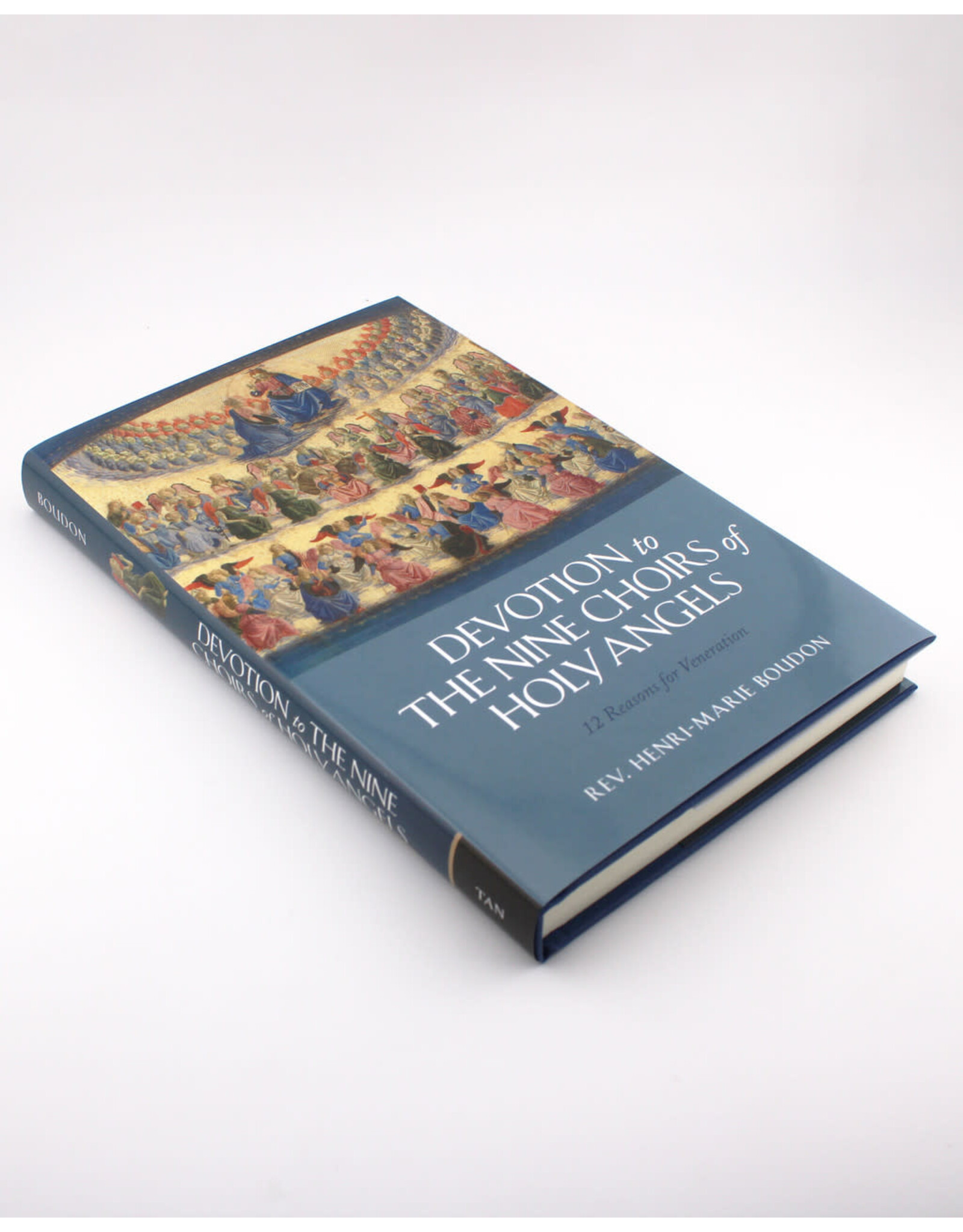Tan Books (St. Benedict Press) Devotion to the Nine Choirs of Holy Angels: 12 Reasons for Veneration