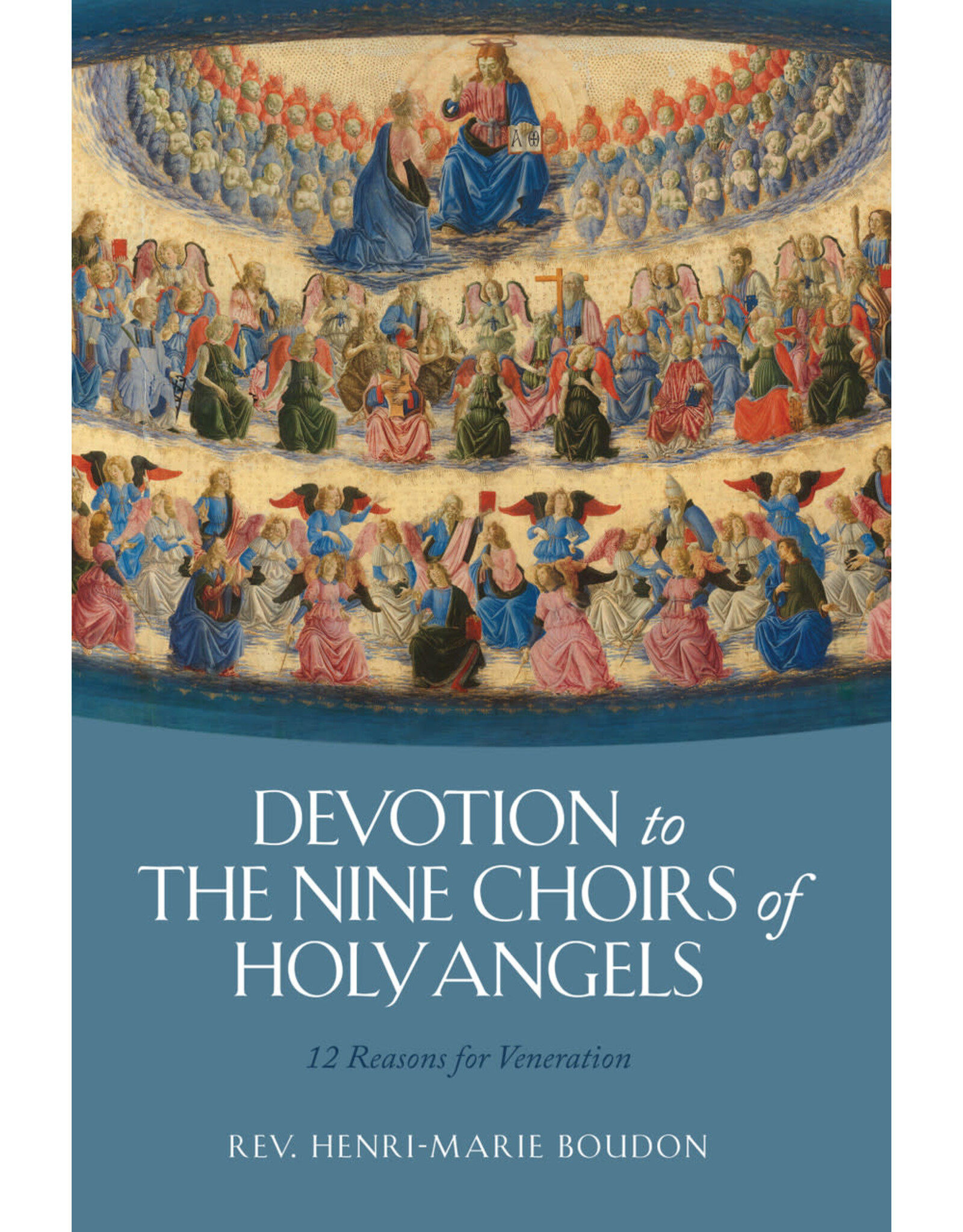 Tan Books (St. Benedict Press) Devotion to the Nine Choirs of Holy Angels: 12 Reasons for Veneration