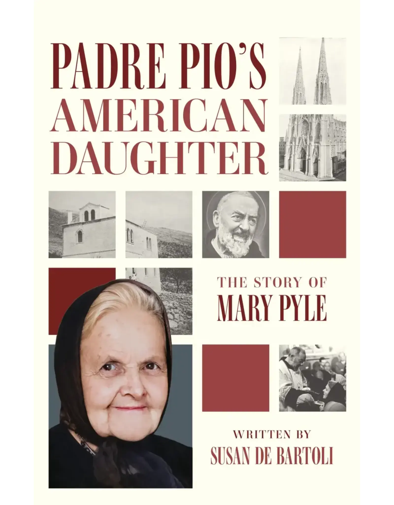 Sophia Institue Press Padre Pio’s American Daughter The Story of Mary Pyle