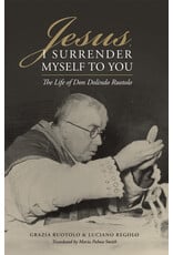 Tan Books (St. Benedict Press) Jesus, I Surrender Myself to You: The Life of Don Dolindo Ruotolo