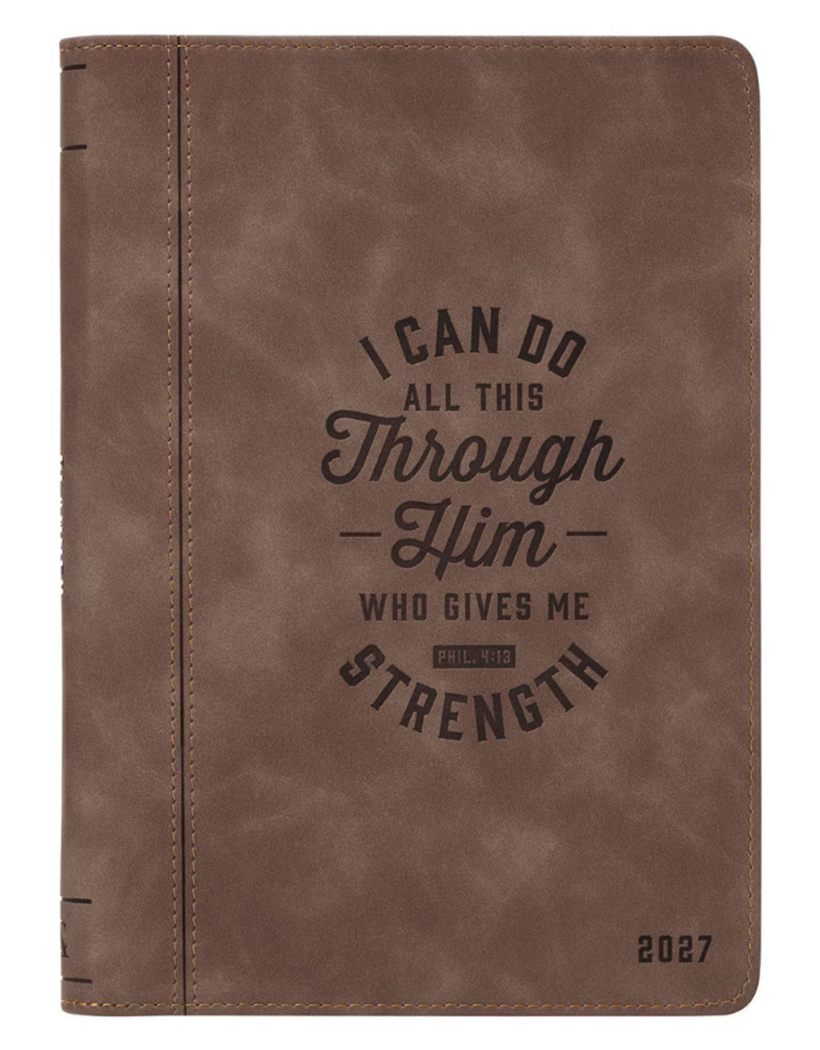 Christian Art Gifts 2027 Planner - I Can Do All This Truffle Brown Faux Leather with Zipper Closure - Philippians 4:13