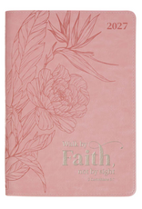Christian Art Gifts 2027 Planner - Walk by Faith Pink Faux Leather with Zipper Closure - 2 Corinthians 5:7