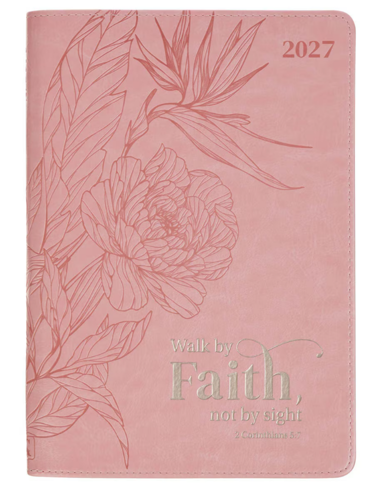 Christian Art Gifts 2027 Planner - Walk by Faith Pink Faux Leather with Zipper Closure - 2 Corinthians 5:7