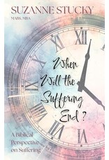 Suzanne Stucky When Will the Suffering End?