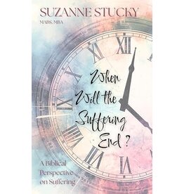 Suzanne Stucky When Will the Suffering End?