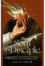 Sophia Institue Press Soul of a Disciple (Fulton Sheen)