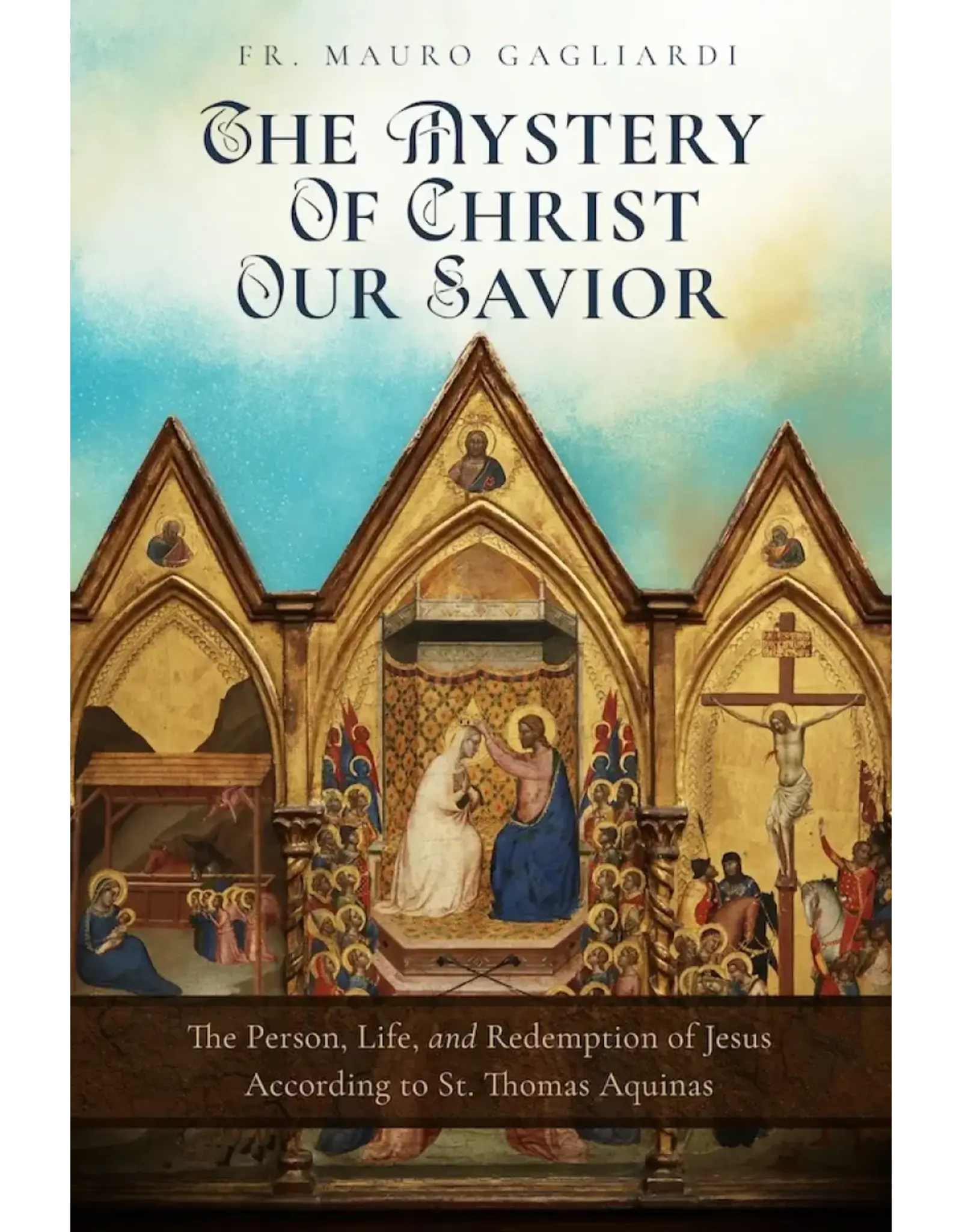 Sophia Institue Press The Mystery of Christ Our Savior