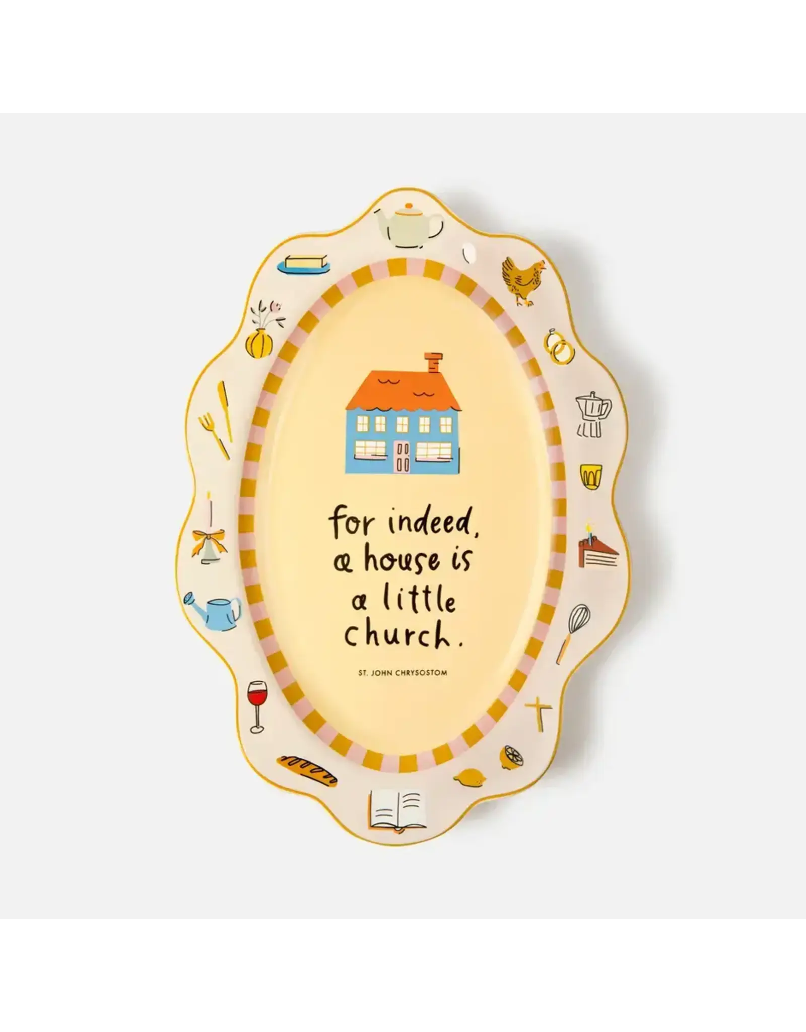 Be a Heart A House Is A Little Church Platter