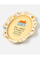 Be a Heart A House Is A Little Church Platter
