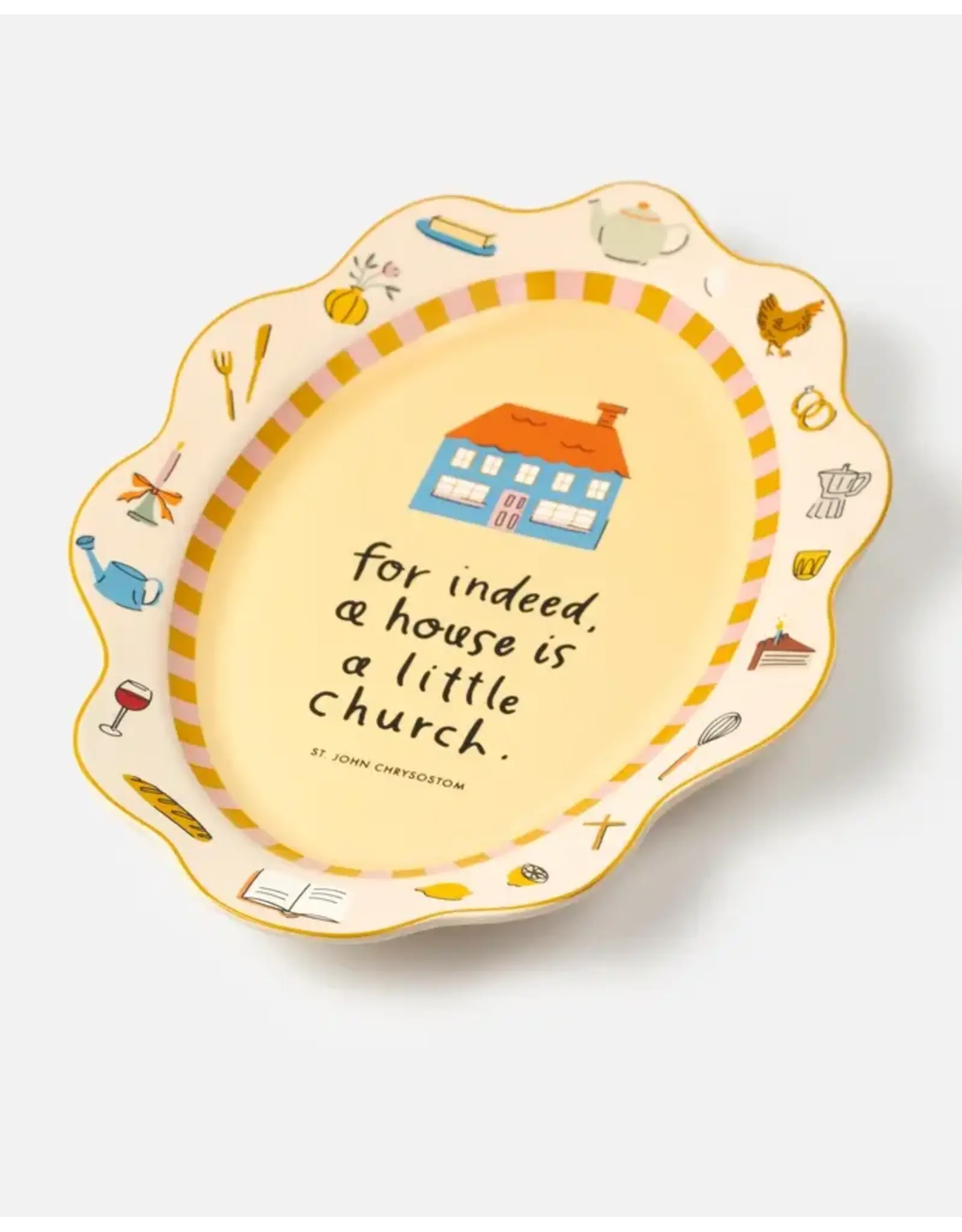 Be a Heart A House Is A Little Church Platter
