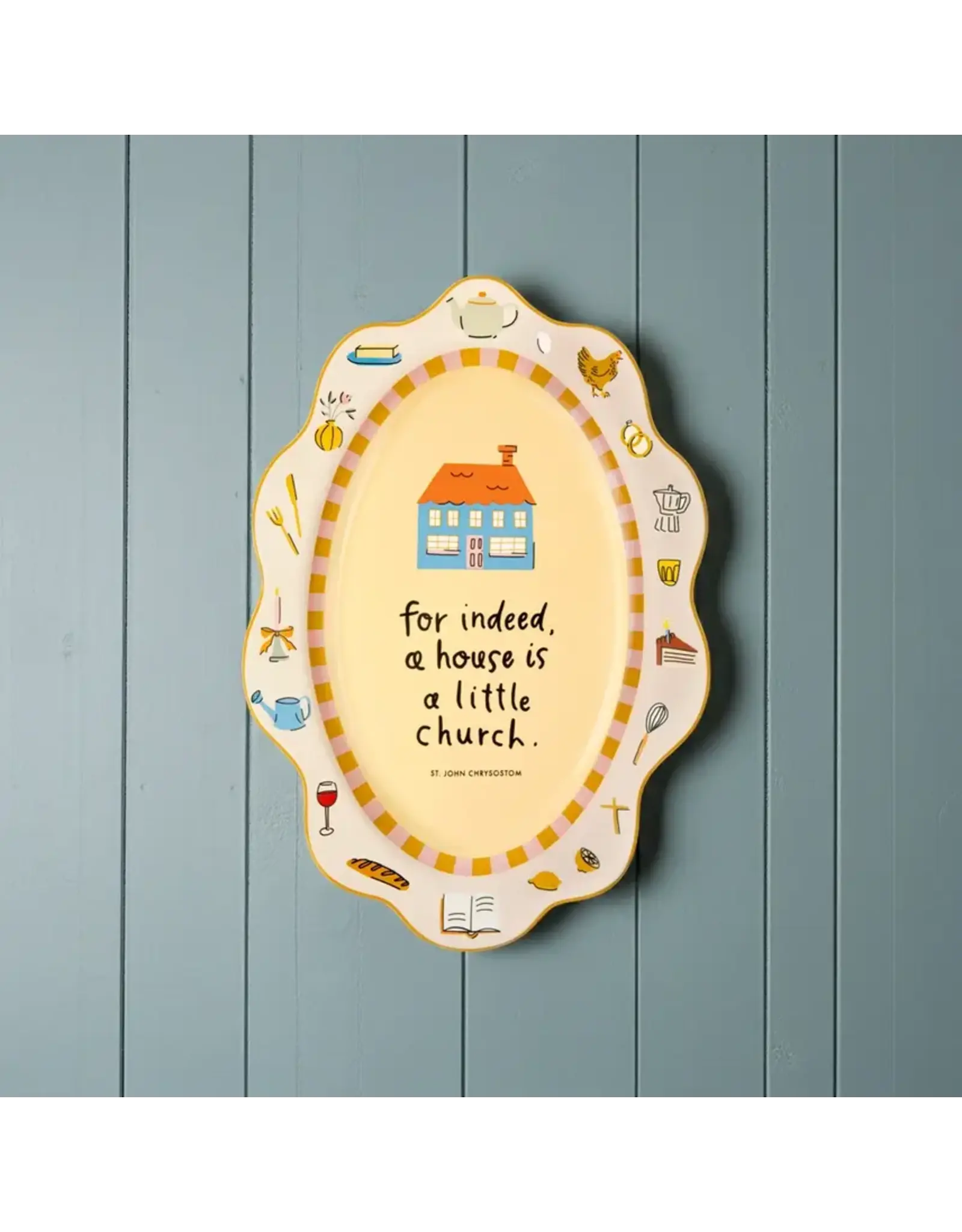 Be a Heart A House Is A Little Church Platter