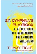 Ave Maria St. Dymphna’s Playbook: Catholic Guide to Finding Mental & Emotional Well-Being