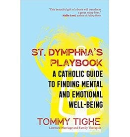 Ave Maria St. Dymphna’s Playbook: Catholic Guide to Finding Mental & Emotional Well-Being