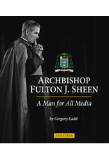 Ignatius Press Archbishop Fulton J. Sheen: Man for All Media
