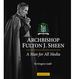 Ignatius Press Archbishop Fulton J. Sheen: Man for All Media