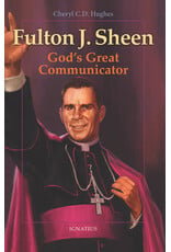 Ignatius Press Fulton J. Sheen: God’s Great Communicator