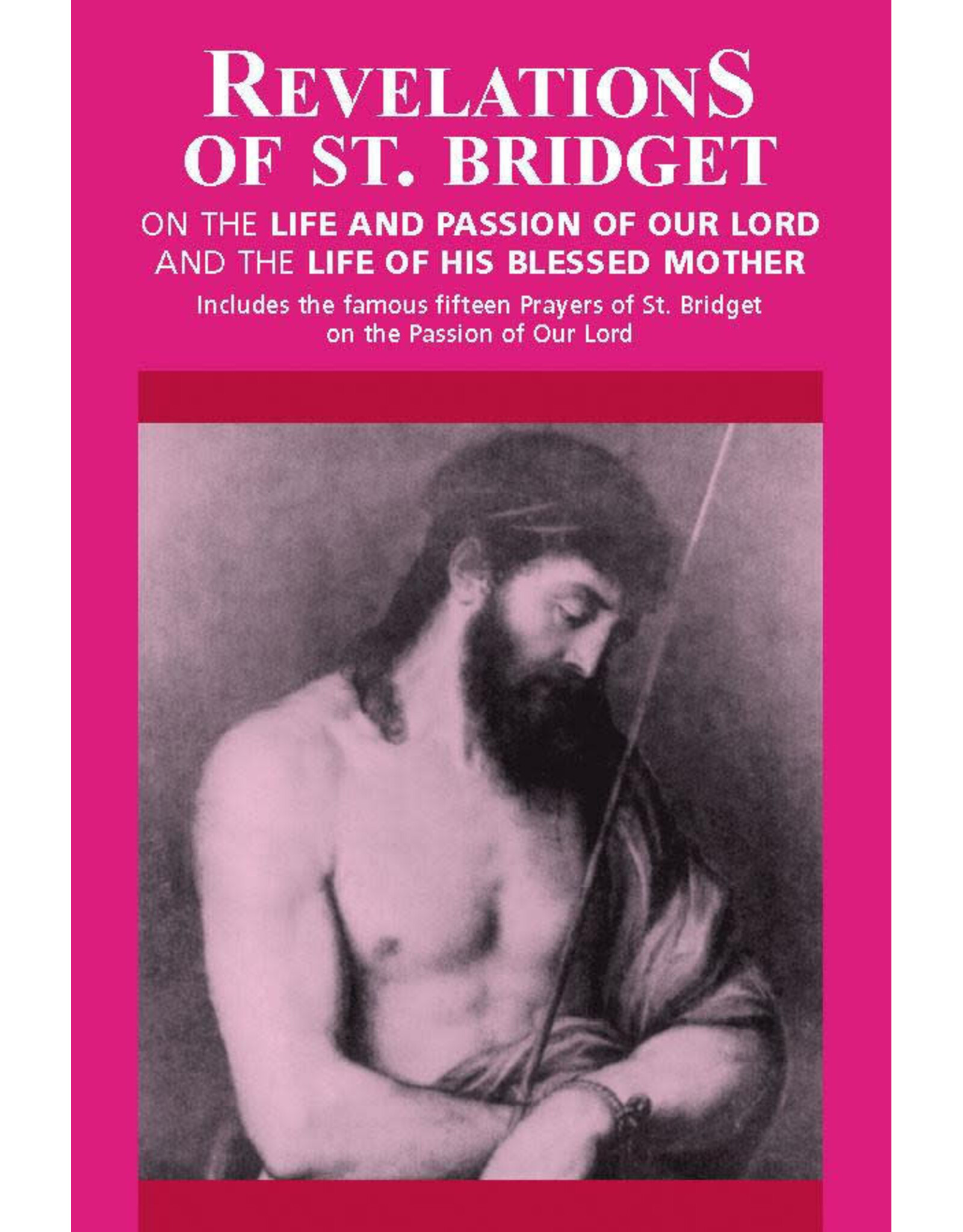 Tan Books (St. Benedict Press) Revelations of St. Bridget: On the Life & Passion of Our Lord & the Life of His Blessed Mother