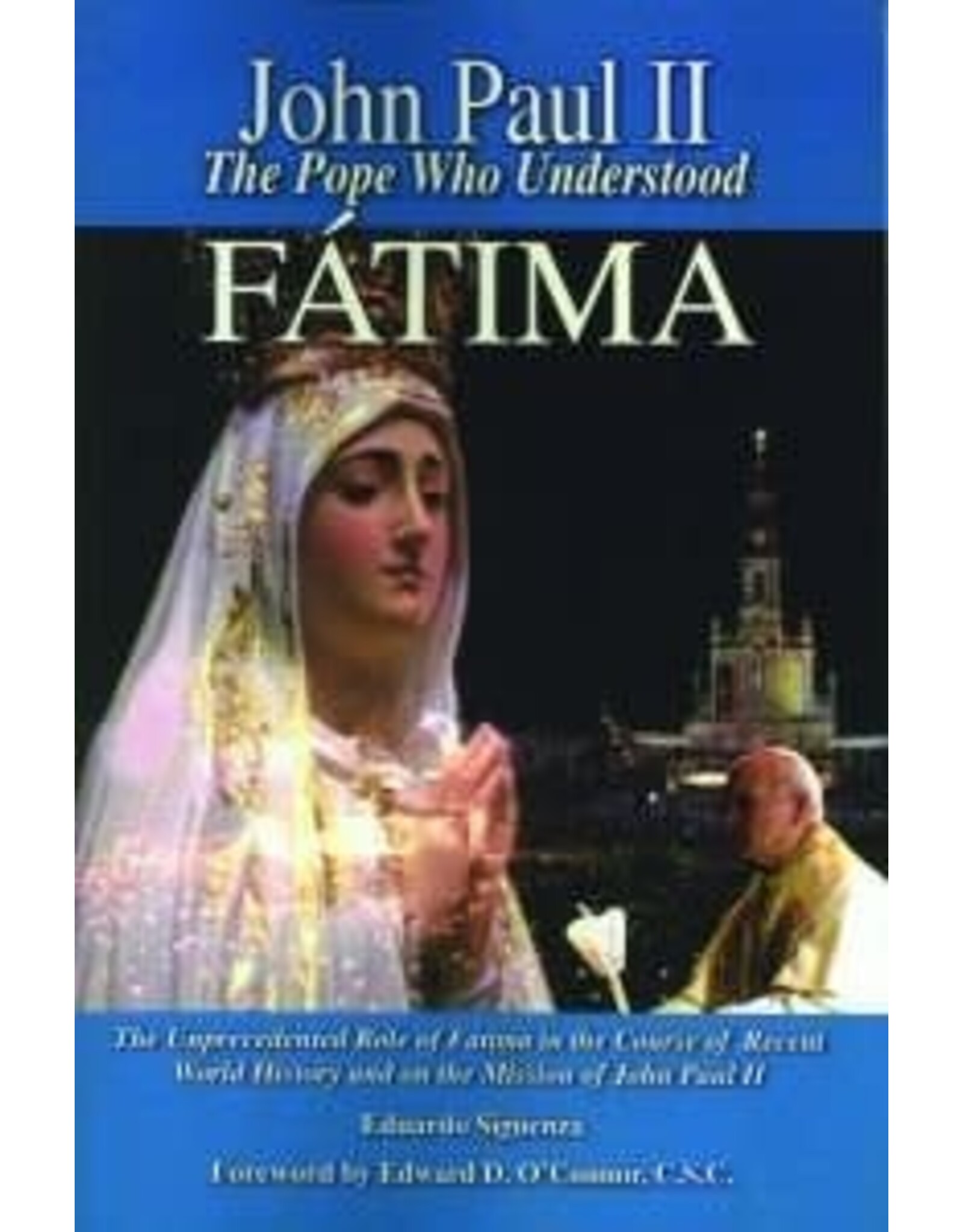Queenship John Paul II: Pope Who Understood Fatima