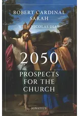 Ignatius Press 2050 : Prospects for the Church