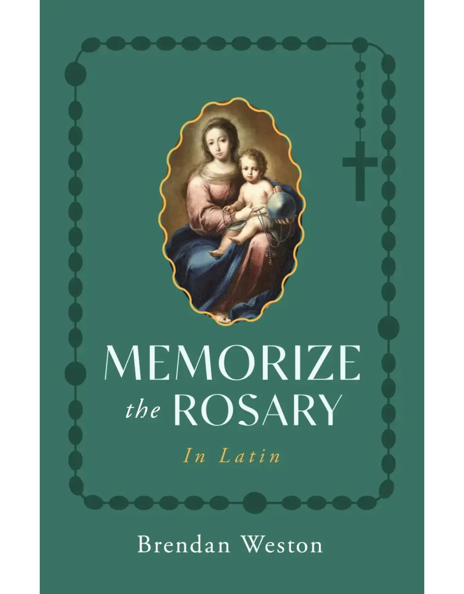 Sophia Institue Press Memorize the Rosary in Latin