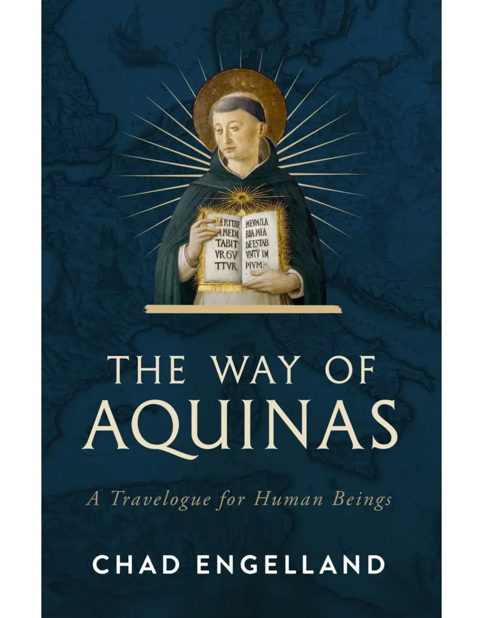 Sophia Institue Press The Way of Aquinas A Travelogue for Human Beings