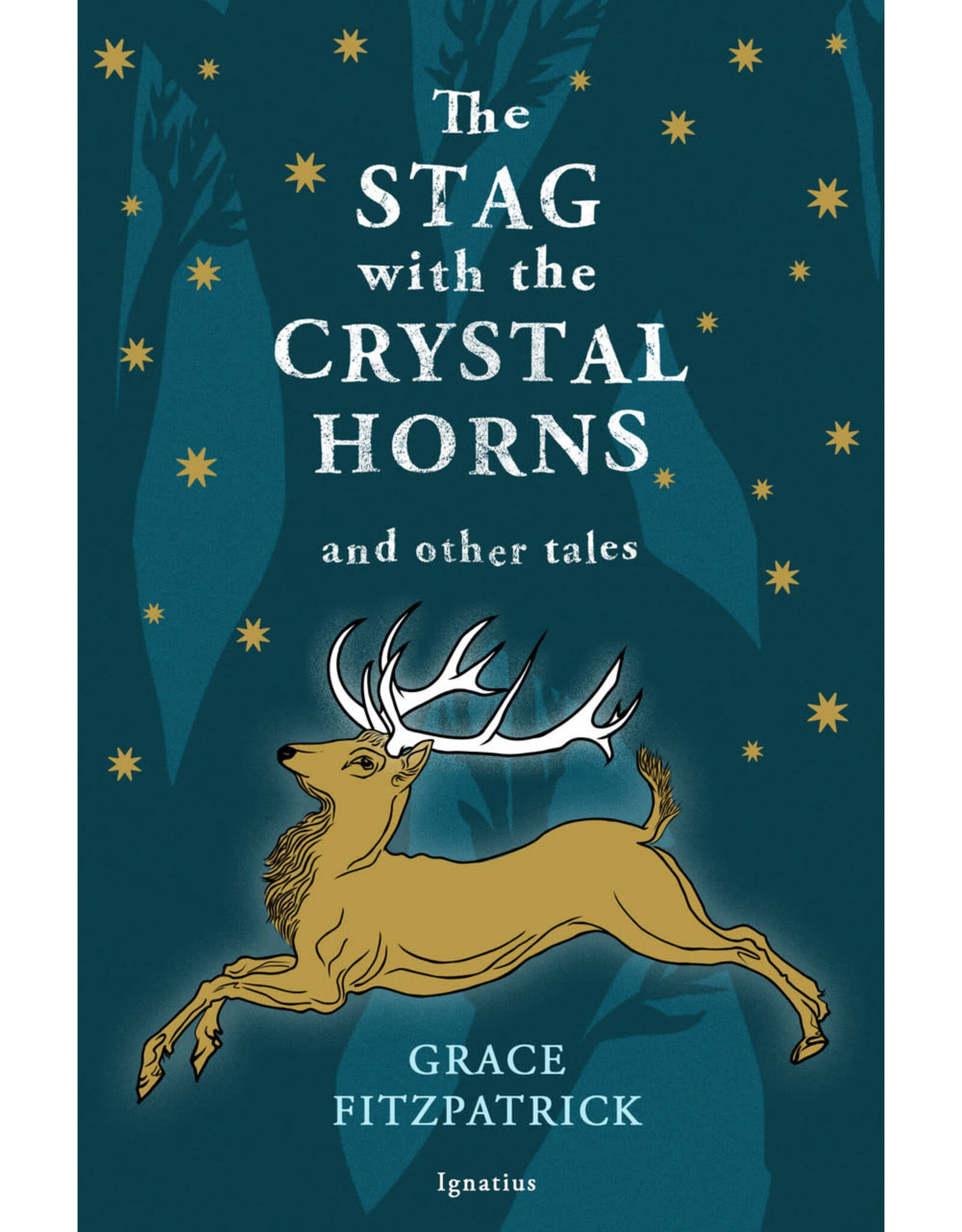 Ignatius Press The Stag with Crystal Horns and Other Tales