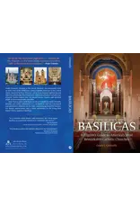 Ave Maria Basilicas : A Pilgrim’s Guide to America’s Most Remarkable Catholic Churches