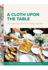 Sophia Institue Press A Cloth Upon the Table: The Quiet Revolution of Eating Together