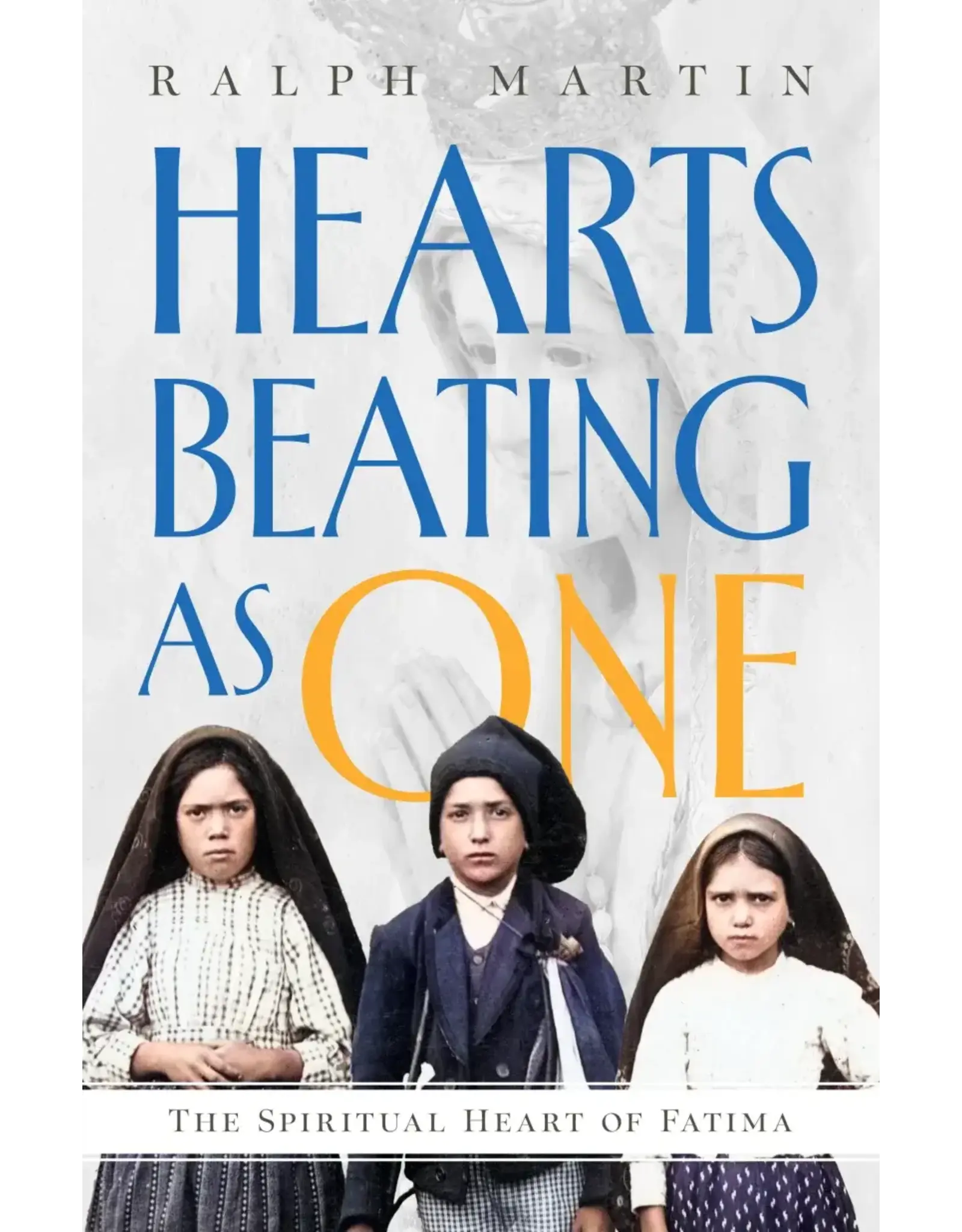 Sophia Institue Press Hearts Beating As One The Spiritual Heart of Fatima
