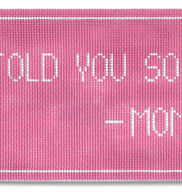 Canvas TOLD YOU SO - MOM   SS25