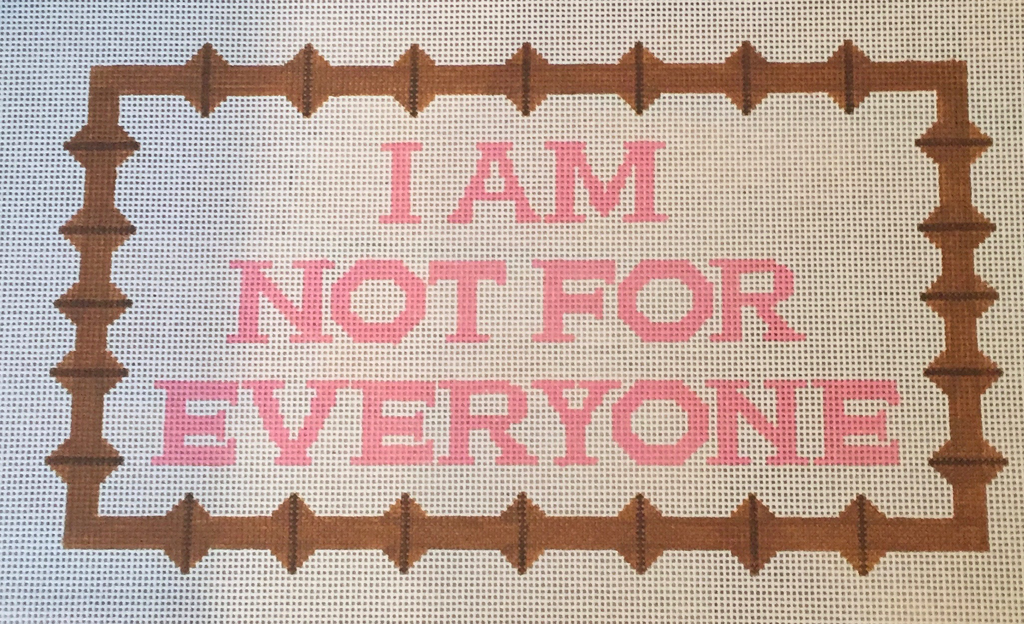 Canvas I AM NOT FOR EVERYONE