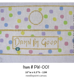 Canvas DAMN I'M GOOD  PW001  2-SIDED OR TRIANGLE