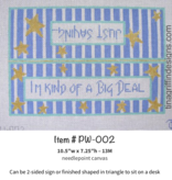 Canvas I'M KIND OF A BIG DEAL  PW002  2-SIDED OR TRIANGLE