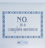 Canvas NO IS A COMPLETE SENTENCE  S12  12X8"