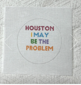 Canvas HOUSTON I MAY BE THE PROBLEM  4" SNARKY ROUND