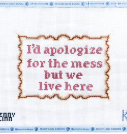 Canvas I'D APOLOGIZE BUT WE LIVE HERE  PLKC  7X5"