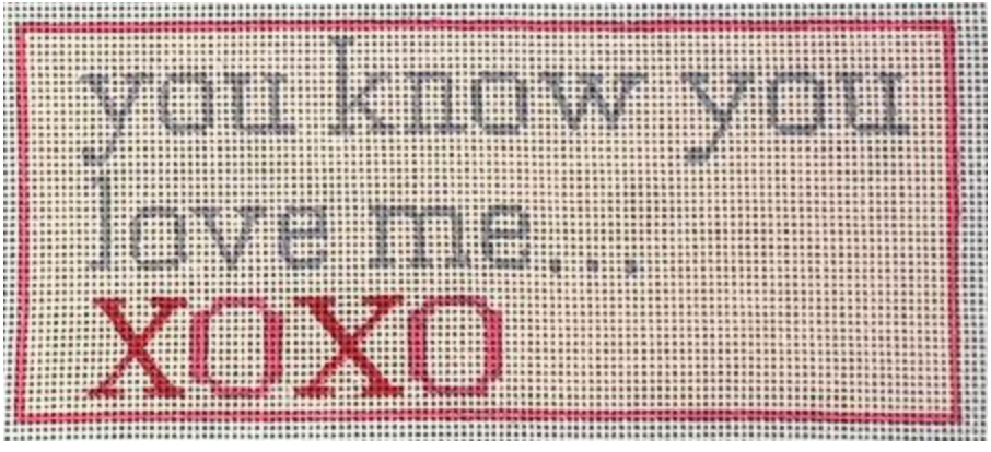 Canvas YOU KNOW YOU LOVE ME...XOXO  HO2626  3X6"