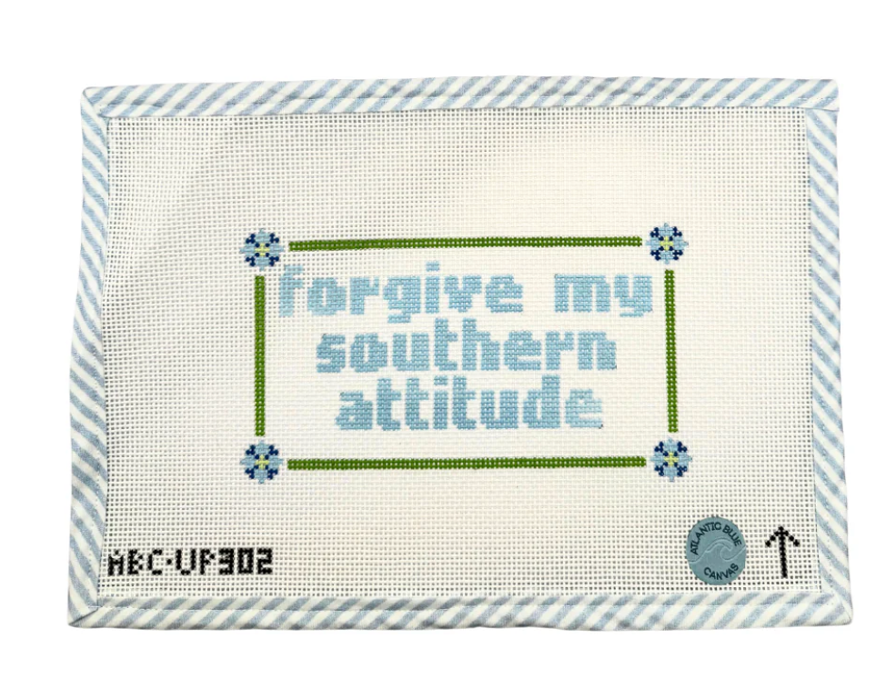Canvas FORGIVE MY SOUTHERN ATTITUDE  ABCUP302  7.5X4.25"