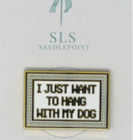 Accessories I JUST WANT TO HANG WITH MY DOG  MINDER