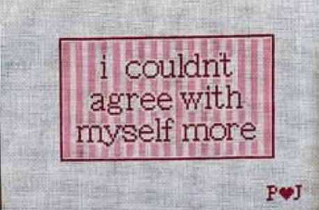 Canvas I COULDN'T AGREE WITH MYSELF MORE  PJS101
