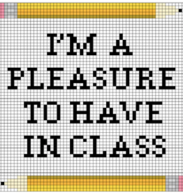 Canvas I'M A PLEASURE TO HAVE IN CLASS   FAS38    4.5X5.25"