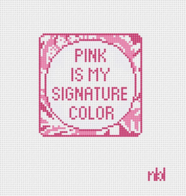 Canvas PINK IS MY SIGNATURE COLOR  2018NBL   3x3"