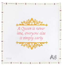 Canvas A QUEEN IS NEVER LATE...  RR32  6X6"