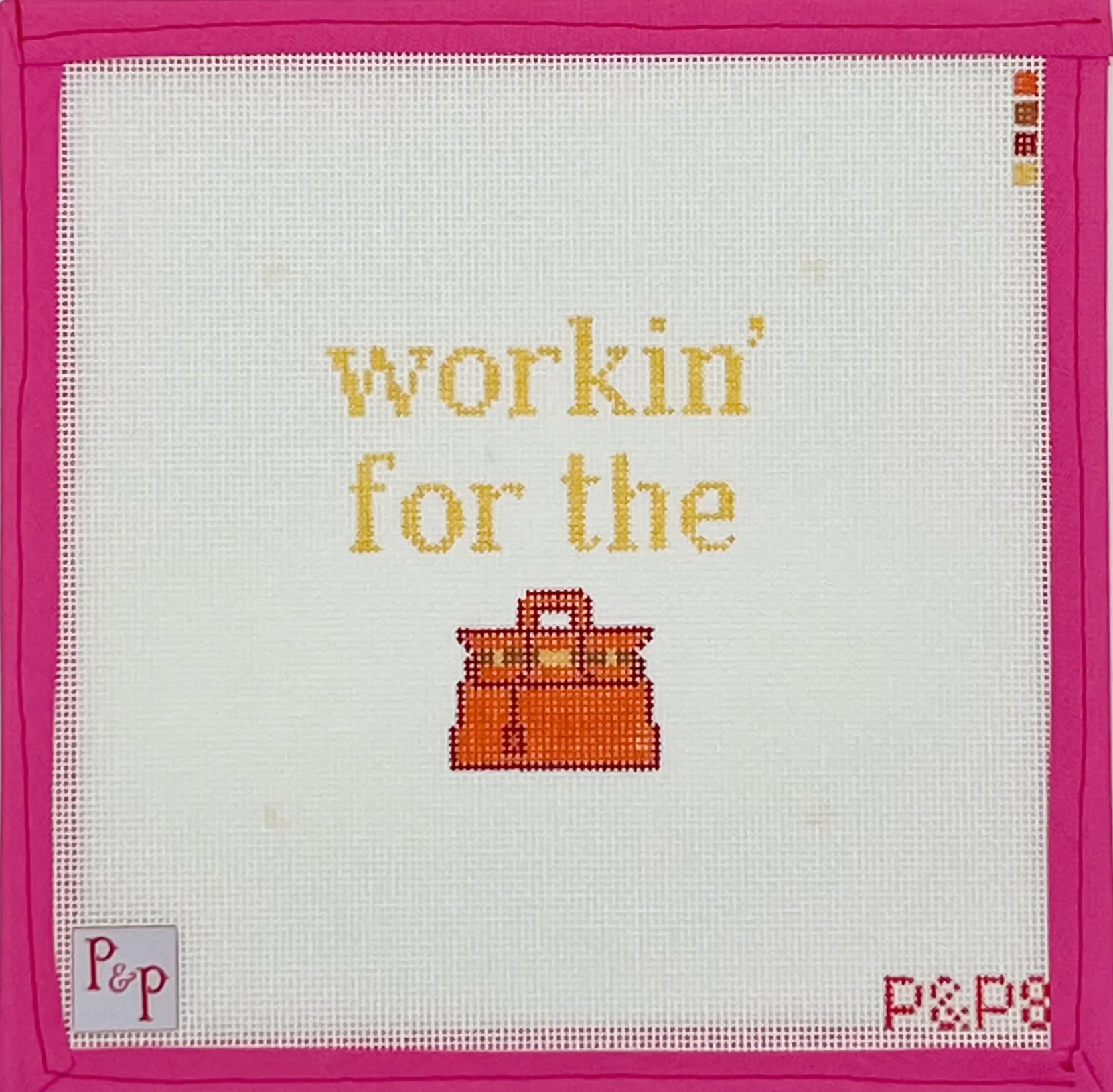Canvas WORKIN' FOR THE BAG   P&P8   3.5X3.5"