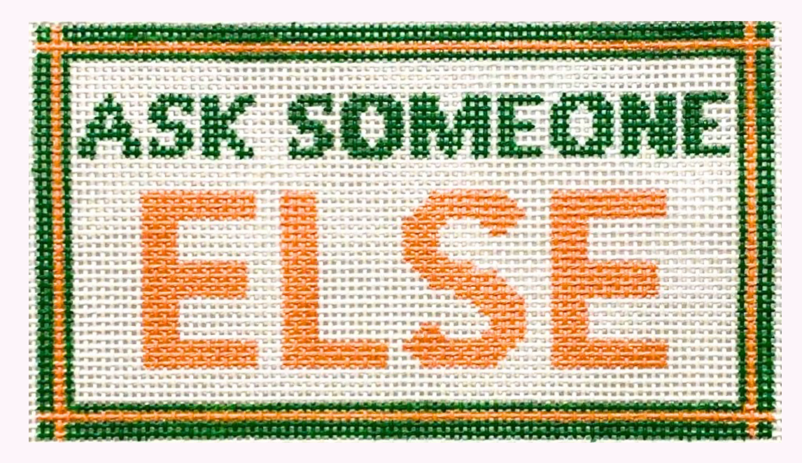 Canvas ASK SOMEONE ELSE  6.5X3.6"