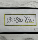 Canvas BE HERE NOW  K83   4X4.5"